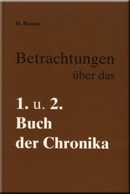 Betrachtungen über das 1. und 2. Buch der Chronika